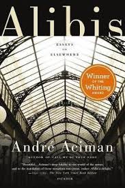 Alibis: Essays on Elsewhere by André Aciman [rare books]