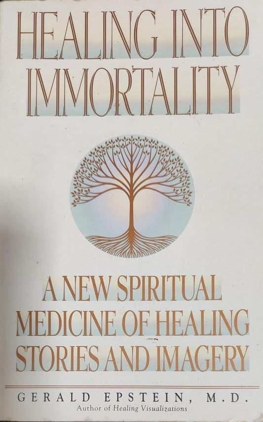 HEALING INTO IMMORTALITY [RARE BOOKS]