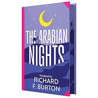 Arabian Nights by Richard F. Burton :Wilco Classics Sprayed Edge Premium Hardback Edition [Premium Books]