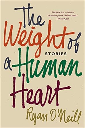 The Weight of a Human Heart [Rare books]
