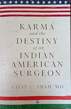 Karma and the Destiny of an Indian American Surgeon