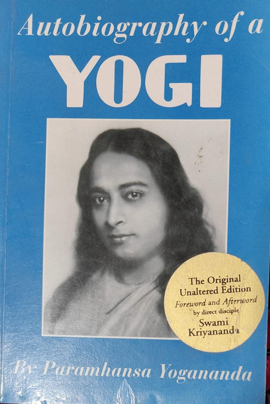 Autobiography of a yogi by Paramahansa Yogananda