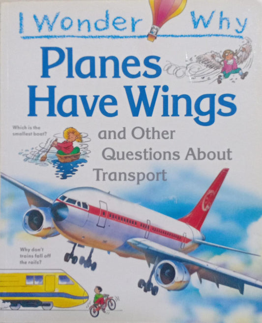 I Wonder Why Planes Have Wings