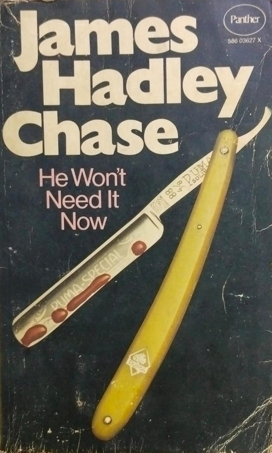 He won't need it now by James Hadley Chase [rare books] [Same Cover] [Old edition]