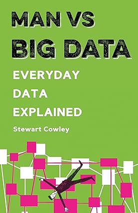 Man vs big data: everyday data explained [rare books]