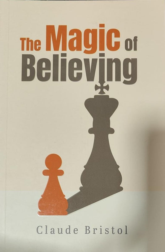 The Magic of Believing by Claude M. Bristol |Wilco International LLP [Premium Books]