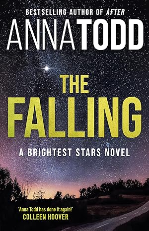 The Falling: A Brightest Stars novel by Anna Todd [Premium Books]