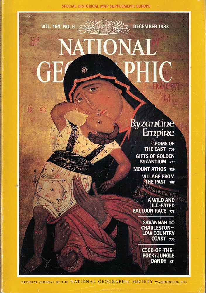 Byzantine Empire [National Geographic] [December 1983] [Vol 164 No.6] [rare books]