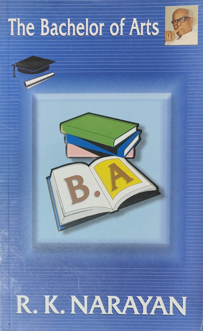 The Bachelor of Arts by R. K. Narayan