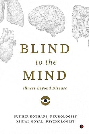Blind to the Mind [Hardcover] by Kinjal Goyal Sudhir Kothari