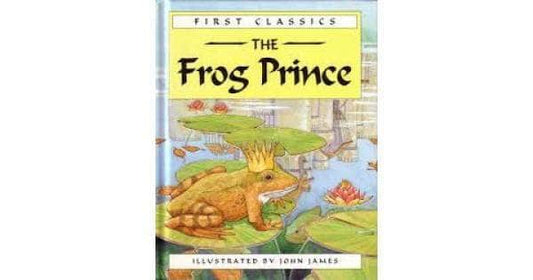 FIRST CLASSICS THE FROG PRINCE ( HARDCOVER )