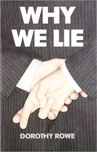Why We Li: The Source of Our Disasters