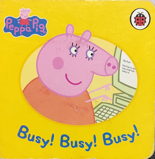Busy! Busy! Busy! PEPPA PIG (BOARD BOOK)