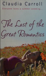 The Last Of The Great Romantics by Claudia Carroll [rare books]