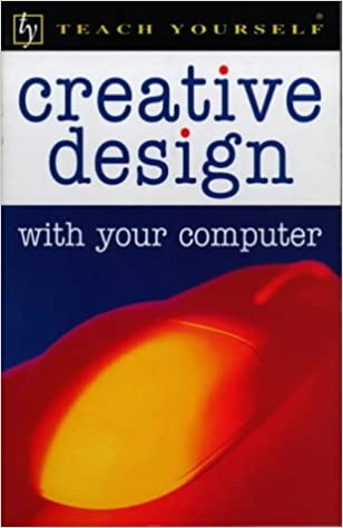 Creative Design with Your Computer (RARE BOOKS)