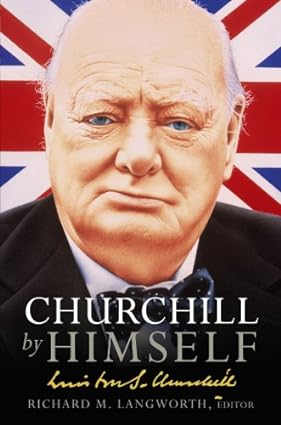 Churchill by Himself [Hardcover] [Rare books]