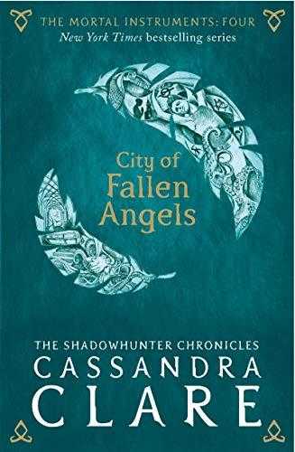 Mortal instruments 4: city of fallen angels by Cassandra Clare