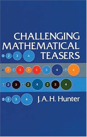 Challenging Mathematical Teasers by J. A. H. Hunter [rare books]