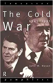The Cold War: 1945-1991 [HARDCOVER] [RARE BOOKS]
