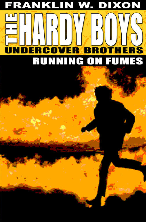 Running on Fumes (The Hardy Boys: Undercover Brothers Book )