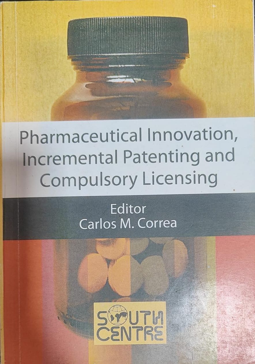 Pharmaceutical innovation incremental patenting and copulsory licensing [RARE BOOKS]