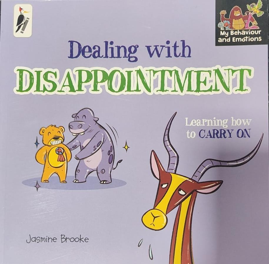Dealing With Disappointment Learning how to carry on [My Behaviour and Emotions] by Jasmine Brooke [Premium Books]