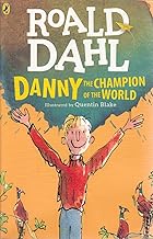 Danny the Champion of the World by Roald Dahl | Quentin Blake