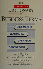 The Hamlyn dictionary of business terms by Liebster, L. M [rare books]