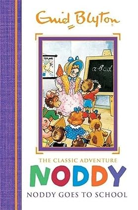 Noddy goes to school: book 6 [hardcover]