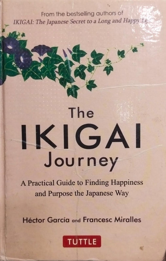 The ikigai journey by Hector Garcia |Francesc Miralles (hardcover)