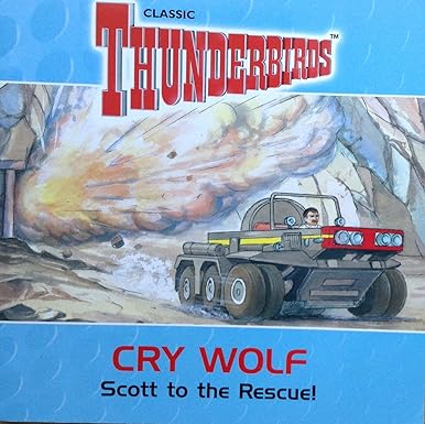 Cry Wolf: Scott to the Rescue! (Thunderbirds)