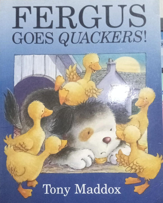 Fergus Goes Quackers!