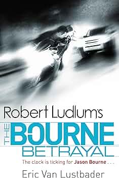 Robert Ludlum's The Bourne Betrayal