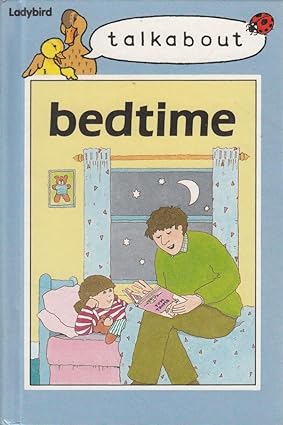 Bedtime: (Toddler Talkabout .) Hardcover