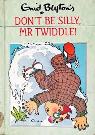 Don't be silly mr twiddle [hard cover]
