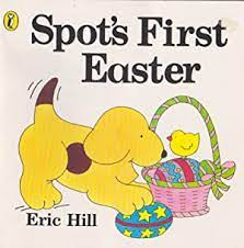 Spot's First Easter