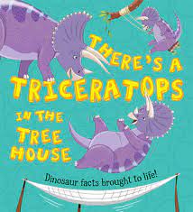 There's a Triceratops in the Tree House