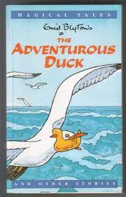 The Adventurous Duck by Enid Blyton