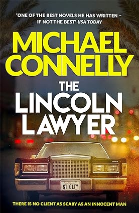 The lincoln lawyer by Michael Connelly