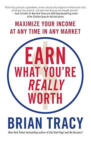 Earn What You're Really Worth by Brian Tracy [rare books]