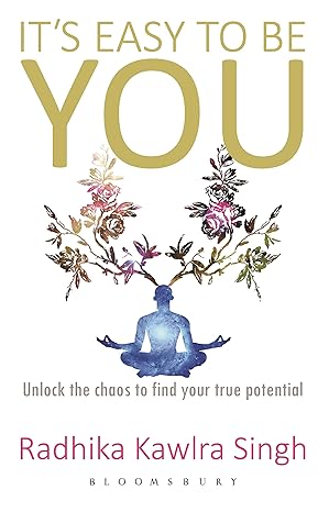 It's Easy To Be You by Radhika Kawlra Singh [Premium Books]