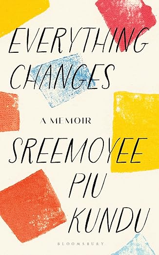 Everything Changes by Sreemoyee Piu Kundu [Premium Books]