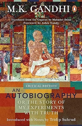 An autobiography or the story of my experiments with truth