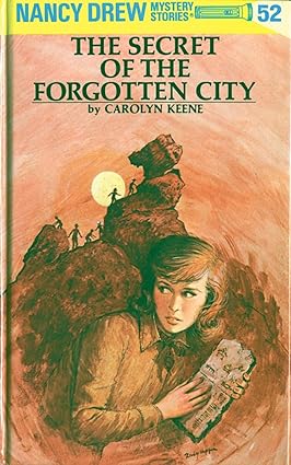 Nancy drew 52: the Secret of the forgotten city [hardcover]
