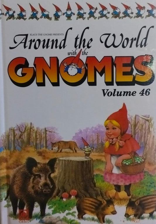 Around the world with the gnomes volume.46 [hardcover]