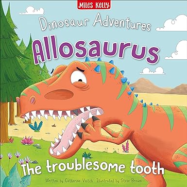 Dinosaur Adventures: Allosaurus - The troublesome tooth