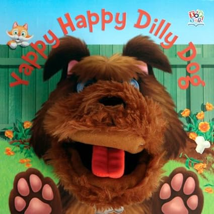 Yappy Happy Dilly Dog (Hand Puppet Books) Hardcover  BOARD BOOK