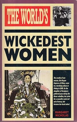 The world's wickedest women [rare books] by Margaret Nicholas