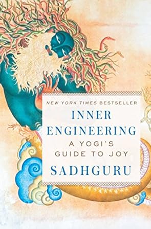 Inner Engineering: A Yogi’s Guide to Joy [Hardcover]