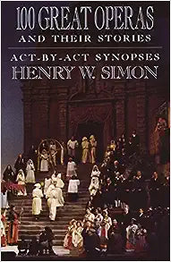 100 Great Operas And Their Stories [RARE BOOKS]